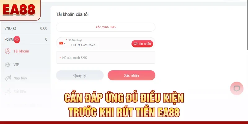 Cần đáp ứng đủ điều kiện trước khi rút tiền EA88 