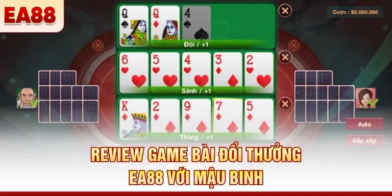 Review game bài đổi thưởng EA88 với Mậu Binh